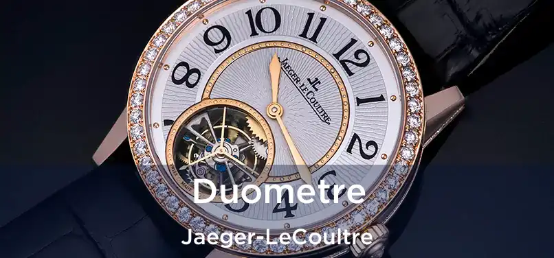 Duometre Jaeger-LeCoultre