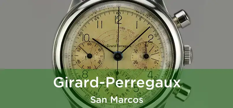 Girard-Perregaux San Marcos