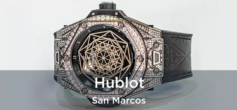 Hublot San Marcos